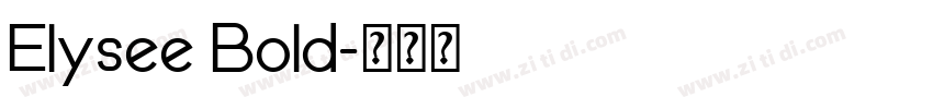 Elysee Bold字体转换